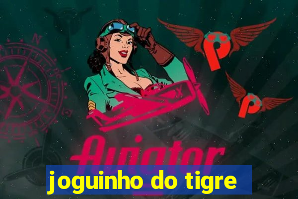 joguinho do tigre